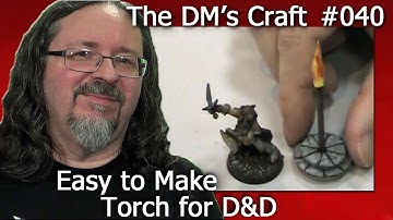 Easy to make torch for Dungeons and Dragons (The DM
