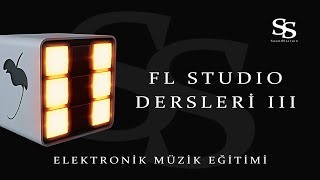 Elektroni̇k Müzi̇k Eği̇ti̇mi̇ - Fl Studio Dersleri̇ 3 