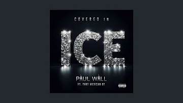 Paul Wall x That Mexican OT - Covered In Ice