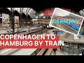 First time in Europe: Traveling from Copenhagen to Hamburg, Germany by train-Deutsche Bahn EC Train