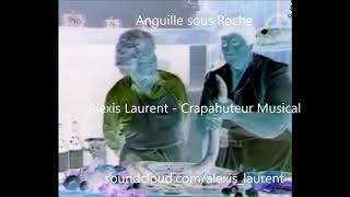 Crapahuteur Musical - Anguille Sous Roche