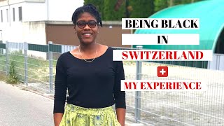 Being Black in Switzerland- A personal experience