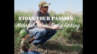 Nebraska Cow Pond Fishing - Stoke Your Passion
