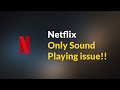 Netflix App Only Sound Playing - Android