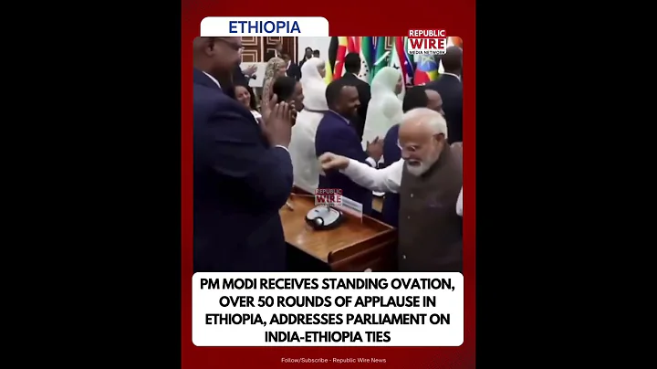 PM Modi receives standing ovation, over 50 rounds of applause in Ethiopia, addresses Parliament