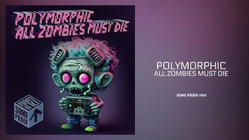 Polymorphic "All Zombies Must Die" EP