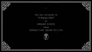 Dream State - Crawling (Visual)