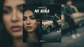 DRAVIK - MI NIÑA (Video Oficial)