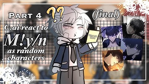 C.ai react to M!y/n as Random Characters // Part 4/4 // School AU // 2x speed