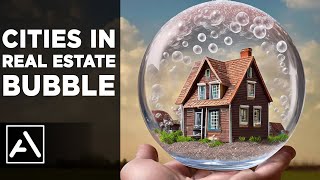 Which Cities Worldwide are in a Real Estate Bubble?