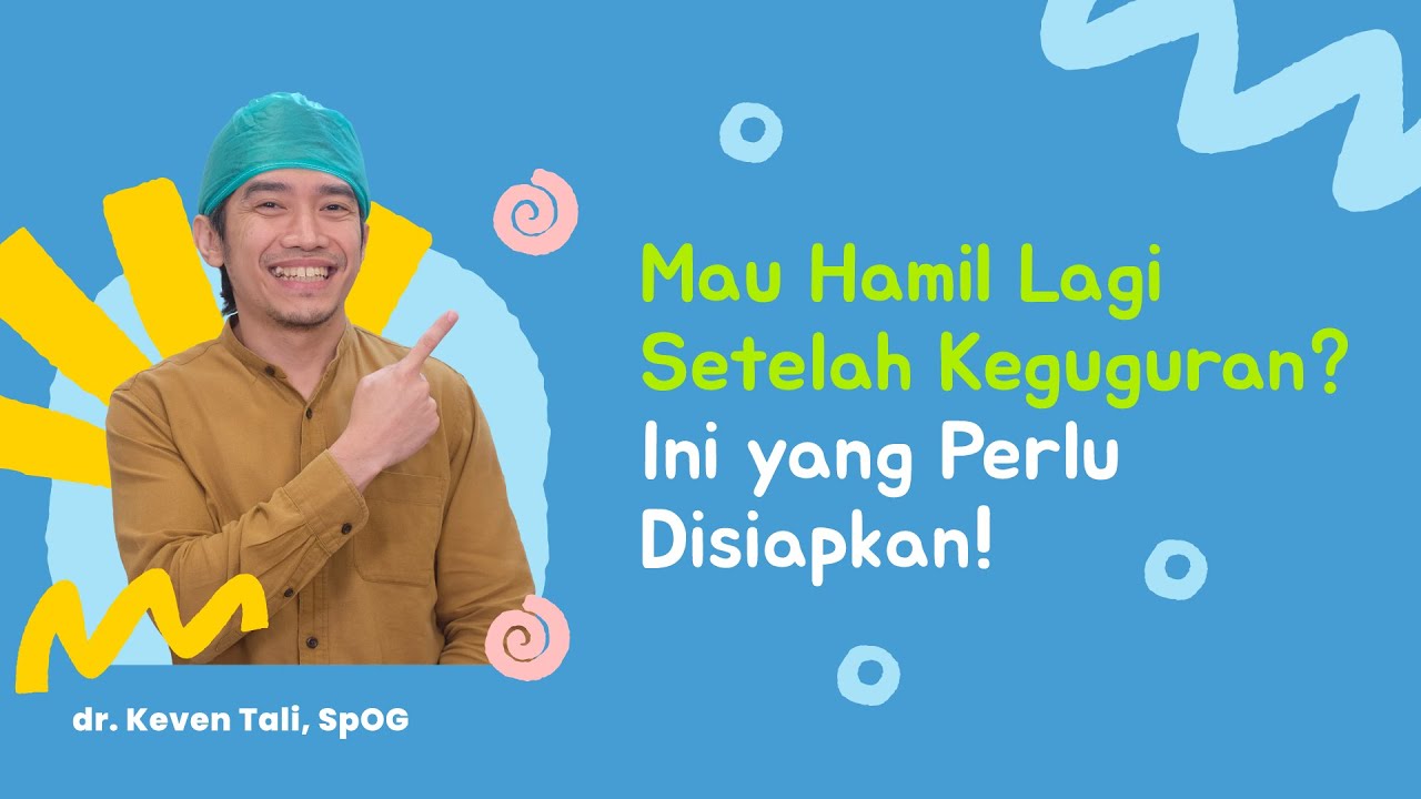 Persiapan Penting Sebelum Program Hamil Kembali Setelah Mengalami Keguguran