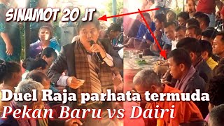 Duel Viral !! Raja parhata termuda Pekanbaru vs Dairi