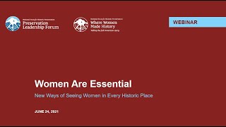 Women Are Essential: New Ways of Seeing Women in Every Historic Place (Forum Webinar, Part 1)