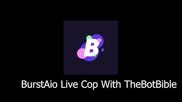 BurstAIO Live Cop With The Bot Bible