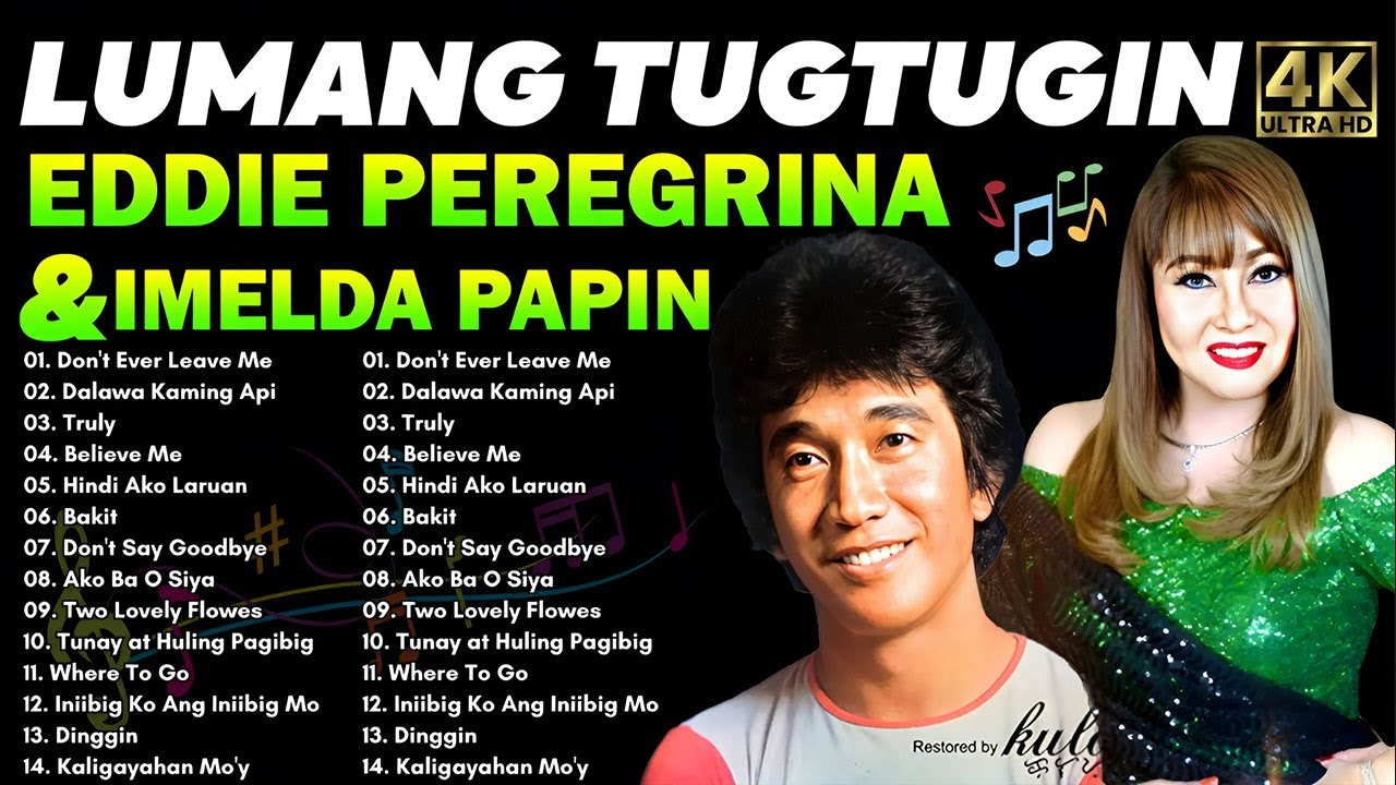 IMELDA PAPIN VS Eddie Peregrina Greatest Hits Full AlbumBakit Isang Linggong Pag Ibig