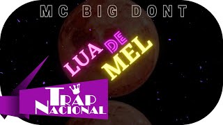 MC Big Dont - Lua de Mel ( Dj Nego Beat )