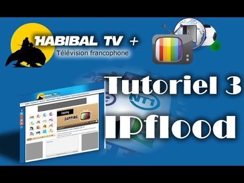 Tutoriel 3 Regarder Sur Habibal Tv Tk Les Chaine NT1 TMC HD1 Hors De France Avec IPFlood