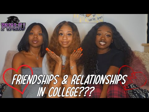 friendships & relationships in college (hbcu edition) | pvamu