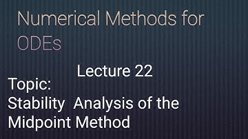 Stability Analysis  of the Midpoint Method|| Lecture 22