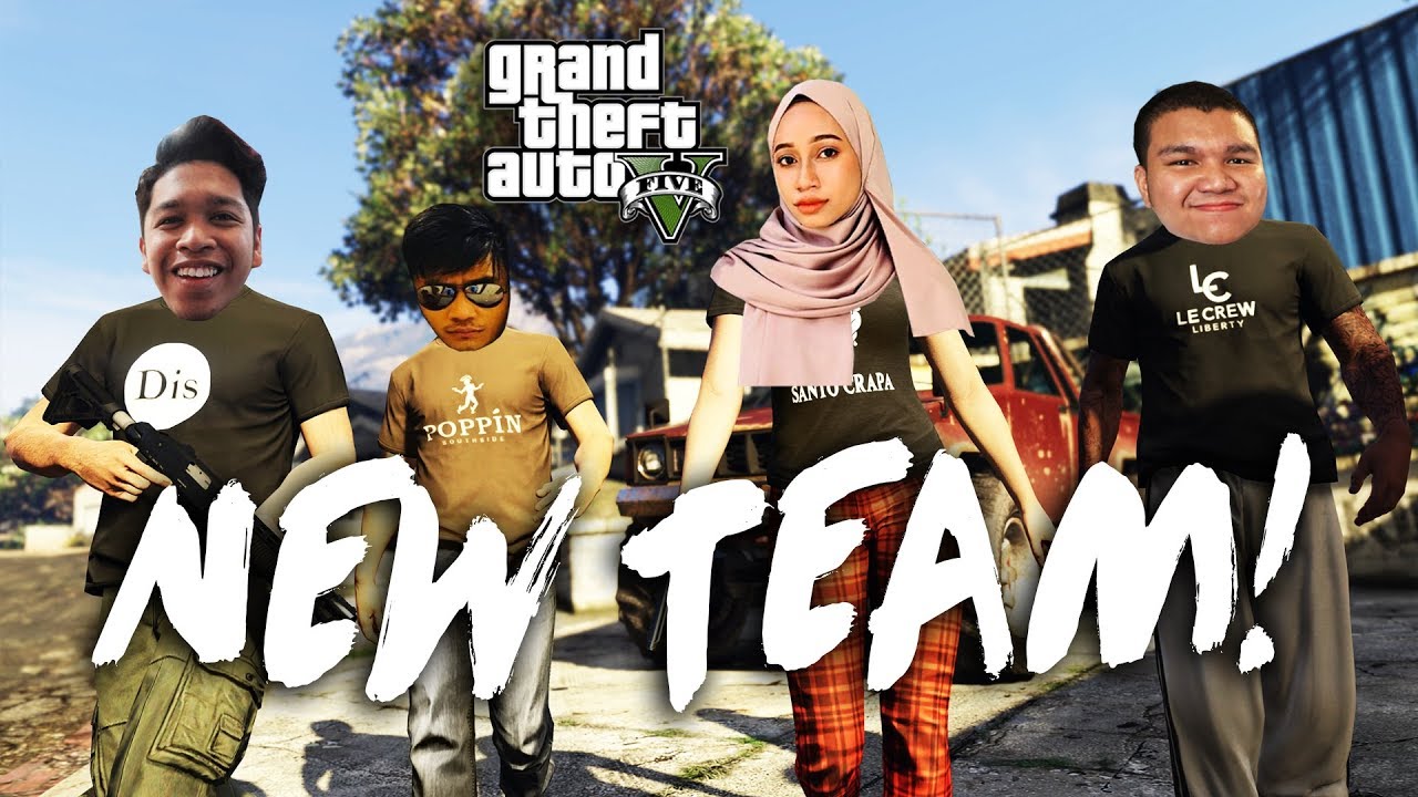 AJAYBON, RIZALDUDE, ANNISDUDEKZ & OOHAMI - GTA 5 Online (Malaysia) 'New Team' - YouTube