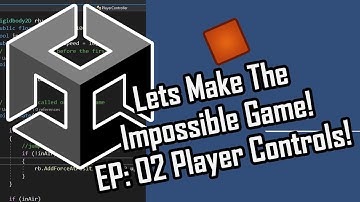 Lets Make the Impossible Game! Unity Tutorial EP: 02 Player Controls