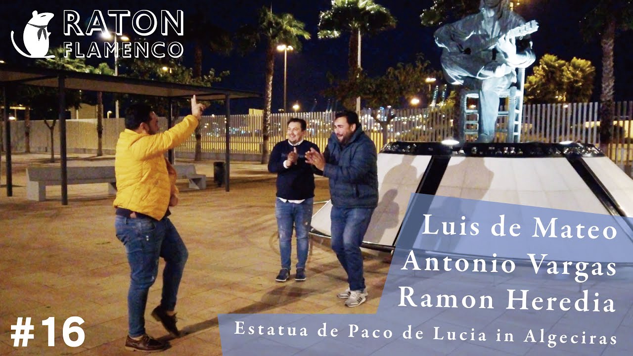 【路上フラメンコ】Luis de Mateo, Antonio Vargas y Ramon Heredia in Algeciras / ルイス、アントニオ、ラモン in アルヘシーラス