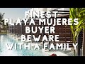 Buyer beware finest playa mujeres all inclusive  trouble booking with a child