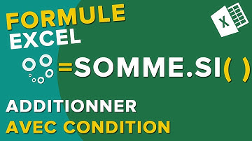 Somme avec Condition - Tuto SOMME SI - Formule Excel