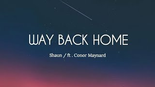 SHAUN & ft. Conor Maynard - Way Back Home (Lyrics)