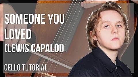 How to play Someone You Loved by Lewis Capaldi on Cello (Tutorial)