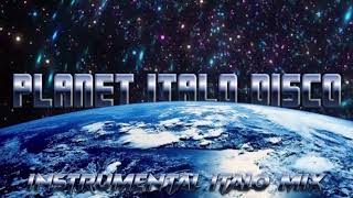 Planet Italo Disco - Instrumental Italo Mix