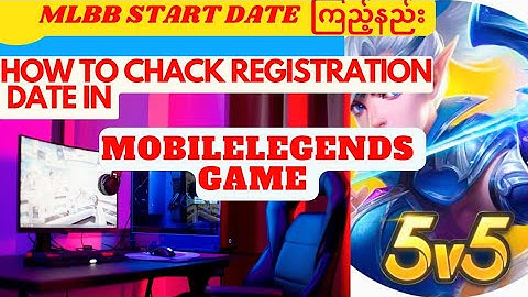 how to chack registration date in mobile legends game MlBB start date ကြည့်နည်း #mlbb#startdate