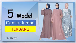 5 Model Baju Gamis Jumbo Terbaru 2022 | Dress Muslimah | 2207-12