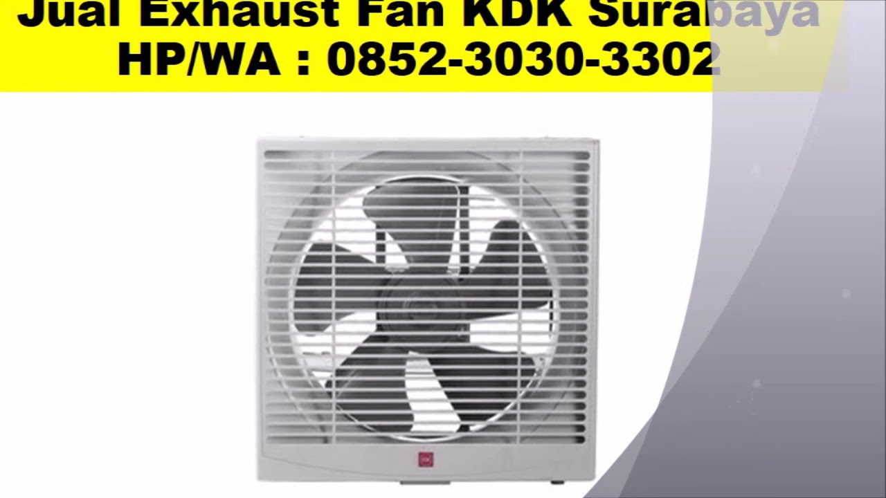 0852 3030 3302 Call Wa Distributor Kdk Exhaust Fan