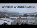 WINTER WONDERLAND! - Mount Kenya - Timau &amp; Sirimon Routes