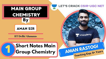Short Notes Main Group Chemistry | Target CSIR-UGC NET 2020/2021 | Aman Rastogi
