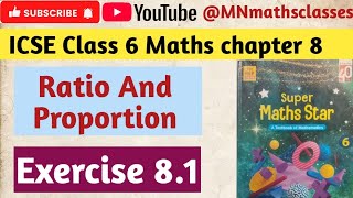 ICSE Class 6 Super Maths Star || Ratio And Proportion || Chapter 8 || Ex 8.1 👍 Subscribe 👍 Like 