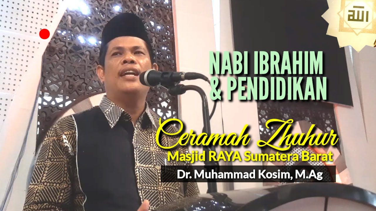🔴 Dr. Muhammad Kosim, M.Ag (New) Ceramah Zhuhur di Masjid RAYA Sumbar | Dzulhijjah 1446 H