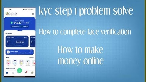 Ice network face verification problem solved/ how to complete kyc step 1