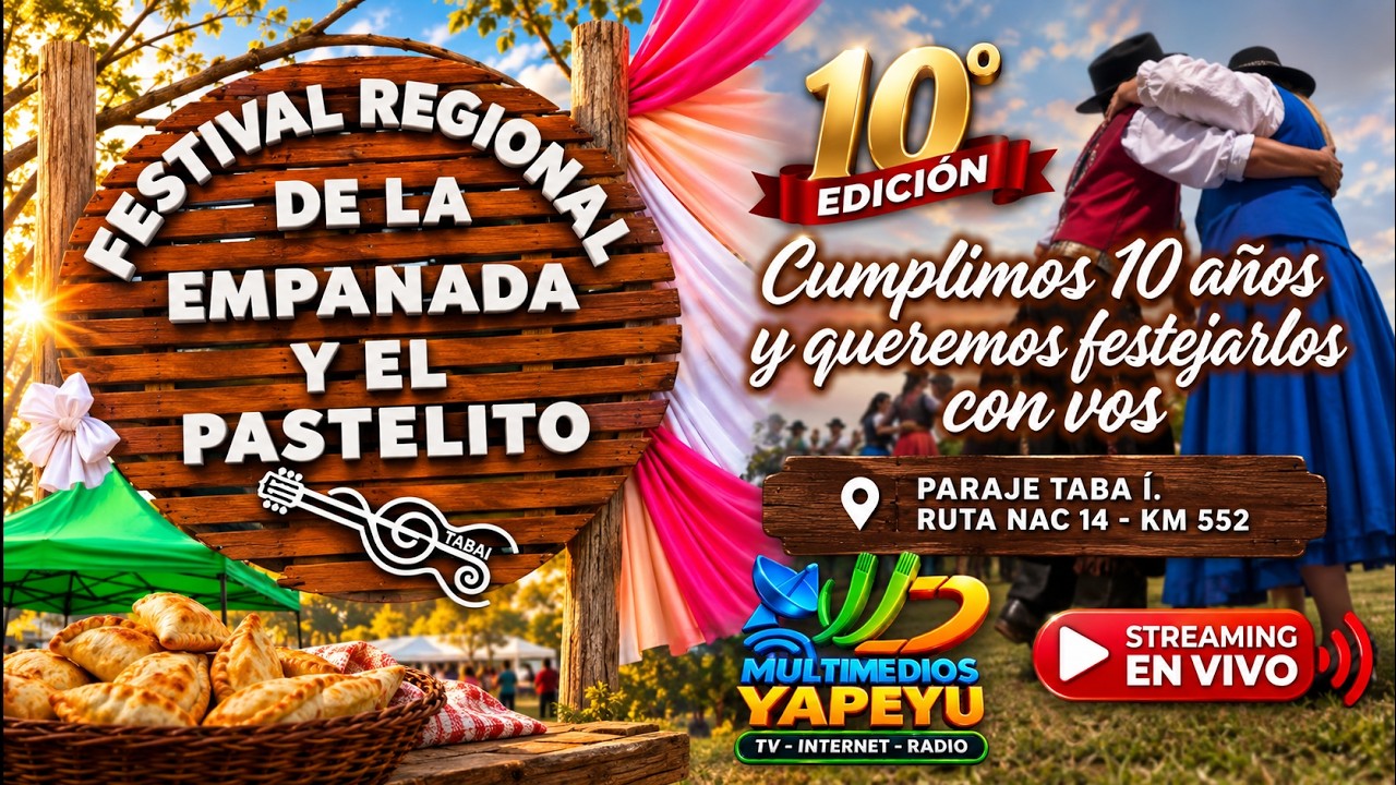 10° Festival Regional de la Empanada y el Pastelito – EN VIVO