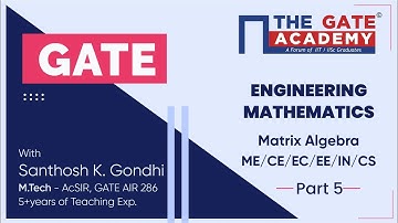 Matrix Algebra (Part-5) of Engineering Mathematics | GATE  Free Lectures | ME/CE/EC/EE/IN/CS