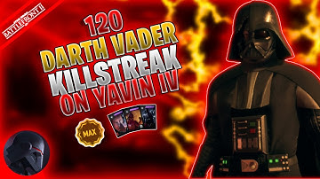Star Wars Battlefront 2 - MAX 120 Darth Vader Killstreak (Galactic Assault - Yavin IV)