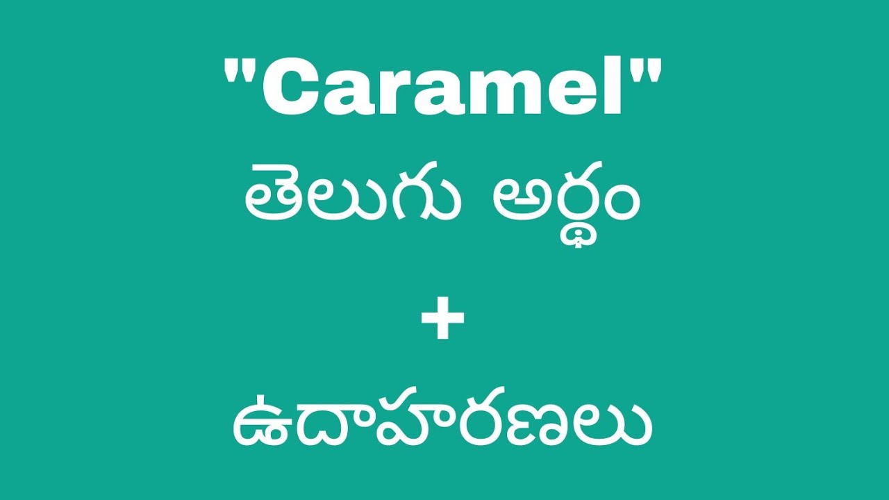 caramel-meaning-in-telugu-with-examples-caramel