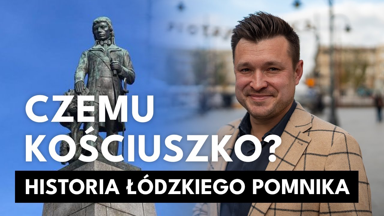 ŁÓDŹ CIEKAWOSTKI: Skąd Kościuszko na Placu Wolności?