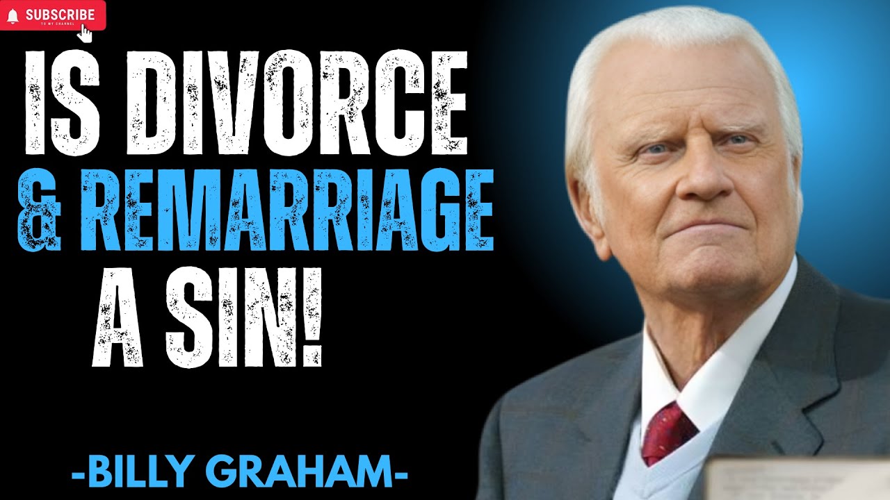 Is Divorce and Remarriage a Sin? Shocking Biblical Insights! -- |billy graham Motivational Speech