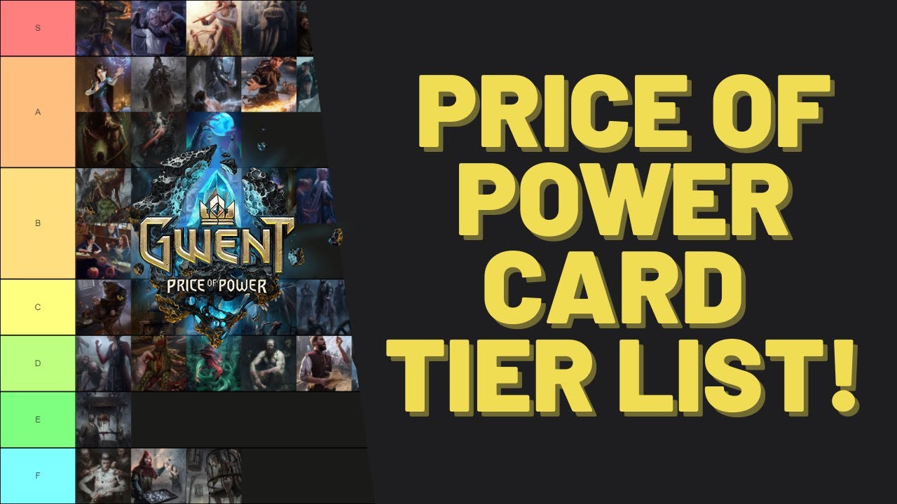GWENT Price of Power Card Tier List! Part I YouTube