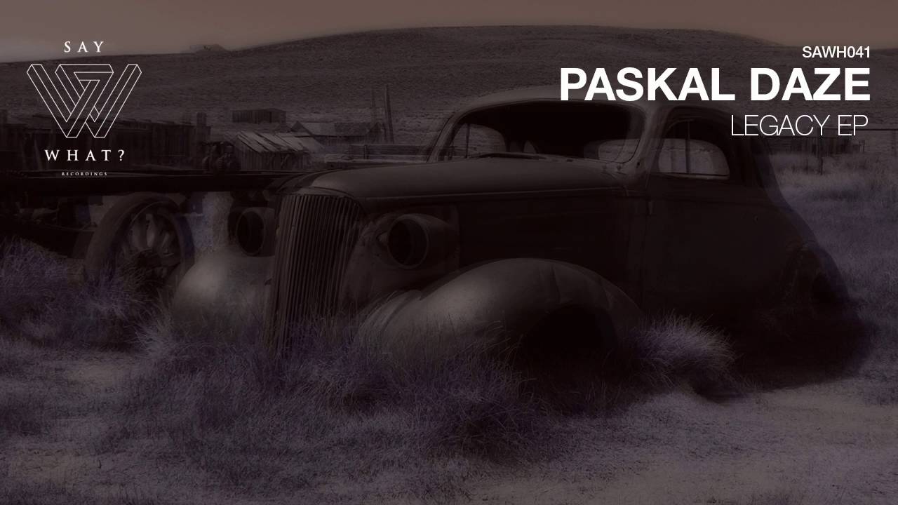 Paskal Daze - Legacy (Original Mix) adlı videoyu YouTube'da izle Paskal Daze - Legacy (Original Mix) adlı videoyu YouTube'da izle