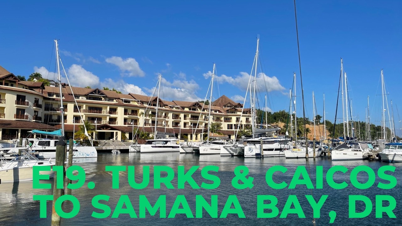 E19. Turks & Caicos to Samana Bay, Dominican Republic