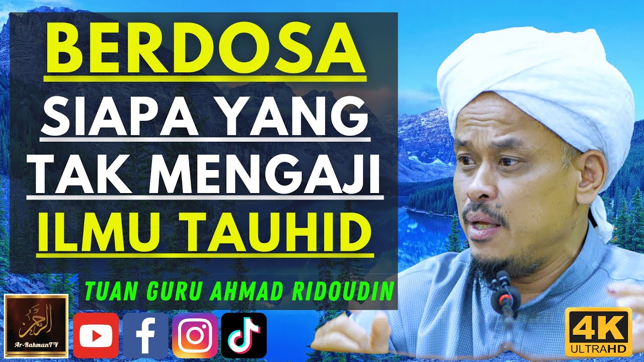 Tuan Guru Ahmad Ridoudin Berdosa Siapa Yang Tak Mengaji Ilmu Tauhid