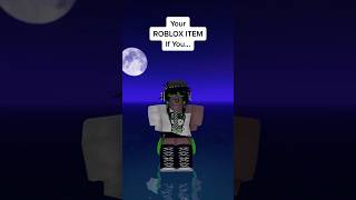 Your ROBLOX ITEM if you... 💰 #roblox #limited #robux